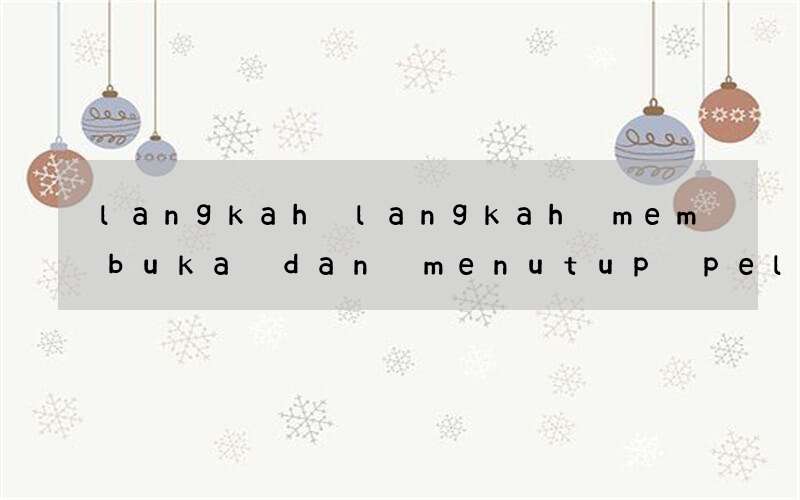 langkah langkah membuka dan menutup pelajaran bahasa inggris